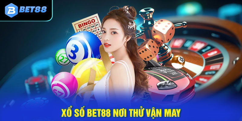 Xổ số Bet88 nơi thử vận may